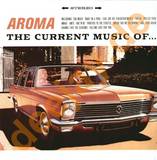Aroma - The Current Music Lp