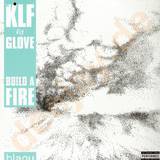 Klf Vs. Glove - Build A Fire