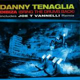 Danny Tenaglia - Dibiza