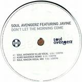 Soul Avengerz - Don't Let The Morning Come