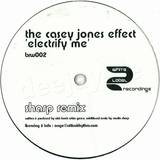 The Casey Jones Project - Electrify Me
