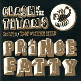 Prince Fatty - Clash Of The Titans 7"