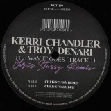 Kerri Chandler & Troy Denari, Chris Stussy - The Way It Goes (Chris Stussy Remixes)