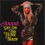 Anané - Get On The Funk Train