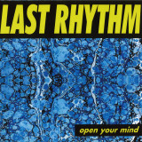 LAST RHYTHM - Open Your Mind