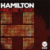 Hamilton - Be There/fire
