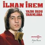 Ilhan Irem - Yazik Oldu Yarinlara