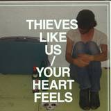 Thieves Likes You - Your Heart Feels