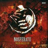 Nosferatu - When Angels Cry (nightmare Ant