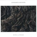 Lubomyr Melnyk - Rivers And Streams