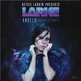 Betsie Larkin - Angels, Humans & Robots