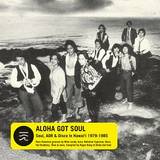 Various - Aloha Got Soul Cd