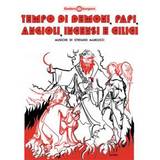 Stefano Marcucci - Tempo Di Demoni, Papi, Angioli, Incensi E Cilici