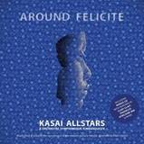 Kasai Allstars & Orchestre Symphonique Kimbanguiste - Around Felicite