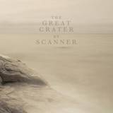 Scanner - The Great Crater