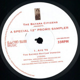 The Bayara Citizens Present - A Special 12" Promo Sampler