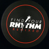 6th Borough Project - Find Your Rhythm Remixed, Part One
