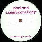 Loveland - I Need Somebody