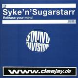 Syke N Sugarstarr - Release Your Mind