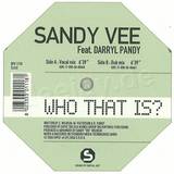 Sandy Vee Feat. Darryl Pandy - Who That Is