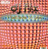 Dj Fix - I Believe In You