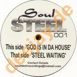 Soulsteel - God Is In Da House