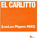El Carlitto - Mood/triangle/giant