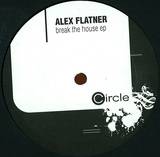 Alex Flatner - Break The House