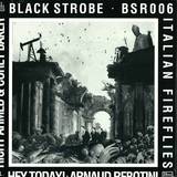 Black Strobe - Italian Fireflies
