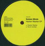 Nubian Mindz - Hacker Wacker Ep