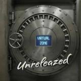 VIRTUAL ZONE - UNRELEAZED