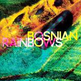 Bosnian Rainbows - Bosnian Rainbows (2lp+180g Gatefold+mp3+cd)