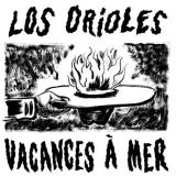 Los Orioles - Vacances à mer