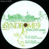 Crazy P Pres. Syndromes - Work Don't Work Ep
