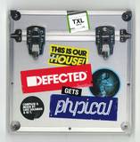 Defected Gets Physical - Defected Gets Physical