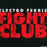 Electro Ferris - Fight Club