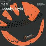 Maal - Nobody's Sayin