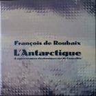 Francois De Roubaix - L'antarctique / Autres Seances