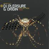 Dj Pleasure + Origin - Tick Fa Tack / Fear