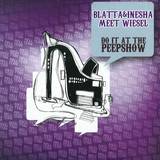 Blatta & Inesha Meets Wiesel - Do It At The Peepshow
