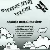 Cosmic Metal Mother - Italian Cowboy