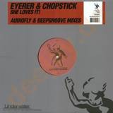 Eyerer & Chopstick - She Loves It