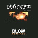 Don Diablo - Blow *remixes*