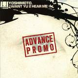 Yoshimoto - I Want U 2 Hear Me