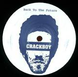 Crackboy - Back To The Future