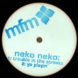 Neko Neko - Trouble In The Streets