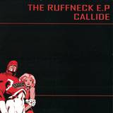 Callide - The Ruffneck Ep 2x12"