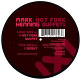 Mark Henning - Hot Fork Buffet Ep