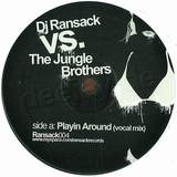 Dj Ransack Vs. Jungle Brothers - Playin Around