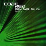 Code Red - *2* Miami 2008 Sampler